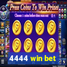 4444 win bet